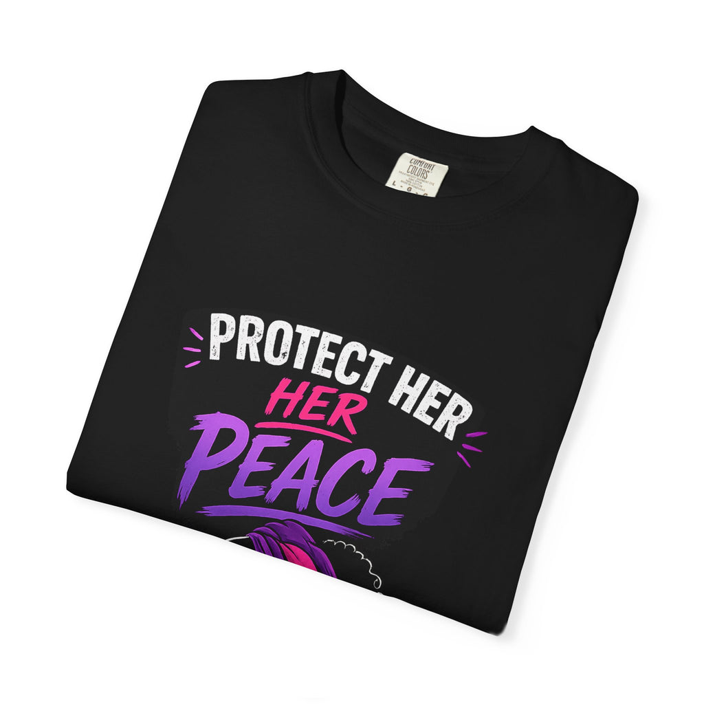 Protect Her Peace T-Shirt — Black Women Empowerment Tee