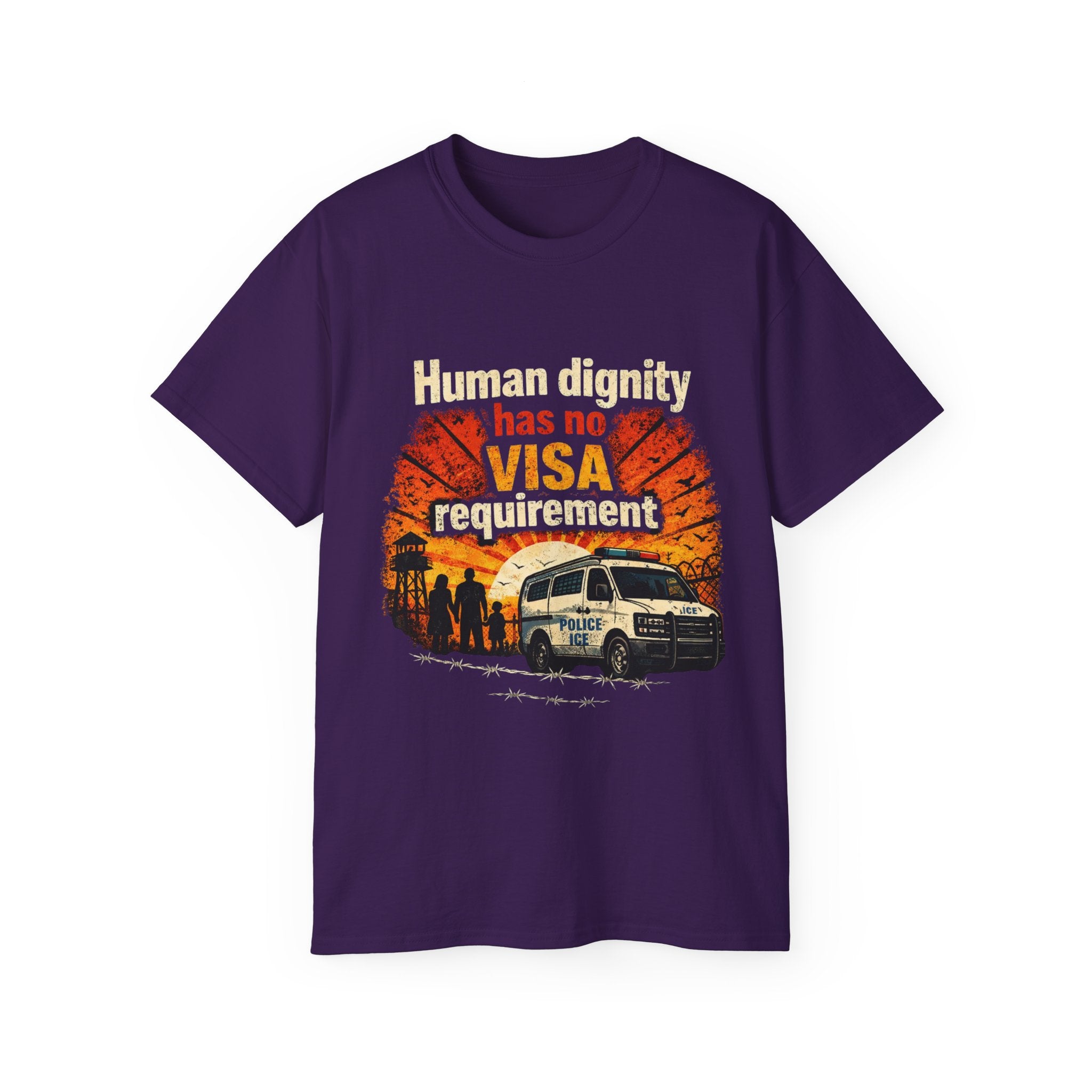 Human Dignity Has No VISA Requirement T-Shirt — Immigration Rights Graphic Tee