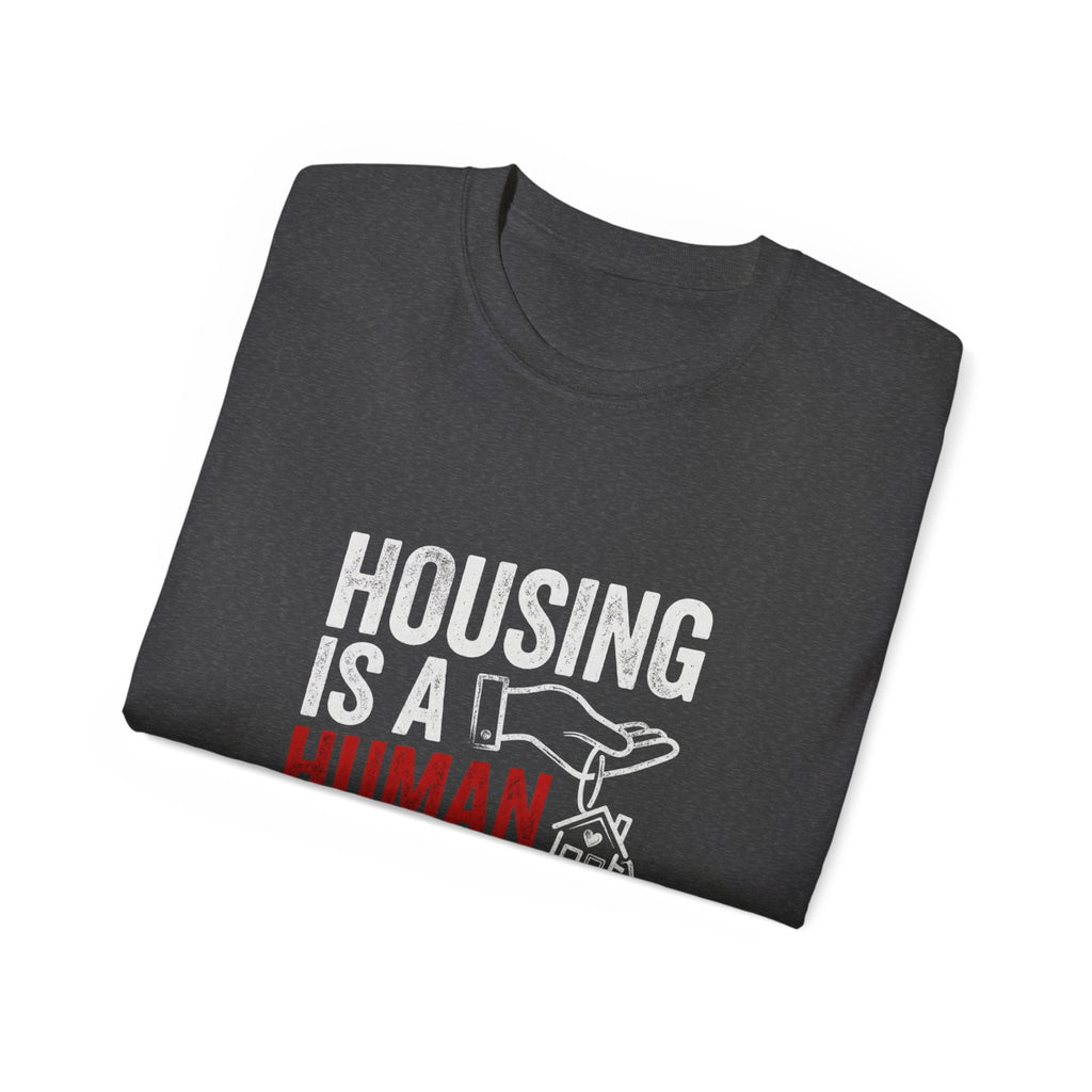 Housing Is a Human Right T-Shirt