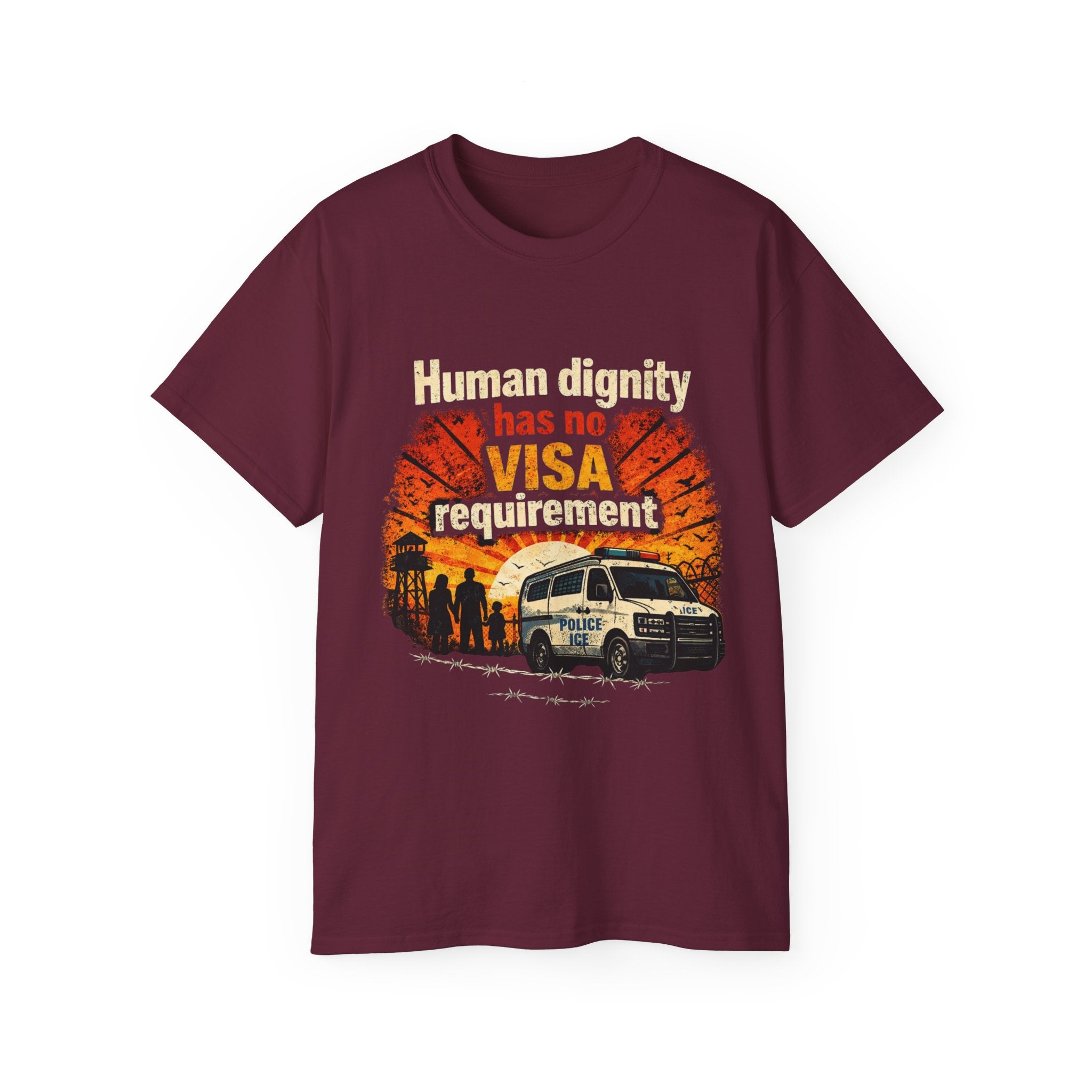 Human Dignity Has No VISA Requirement T-Shirt — Immigration Rights Graphic Tee