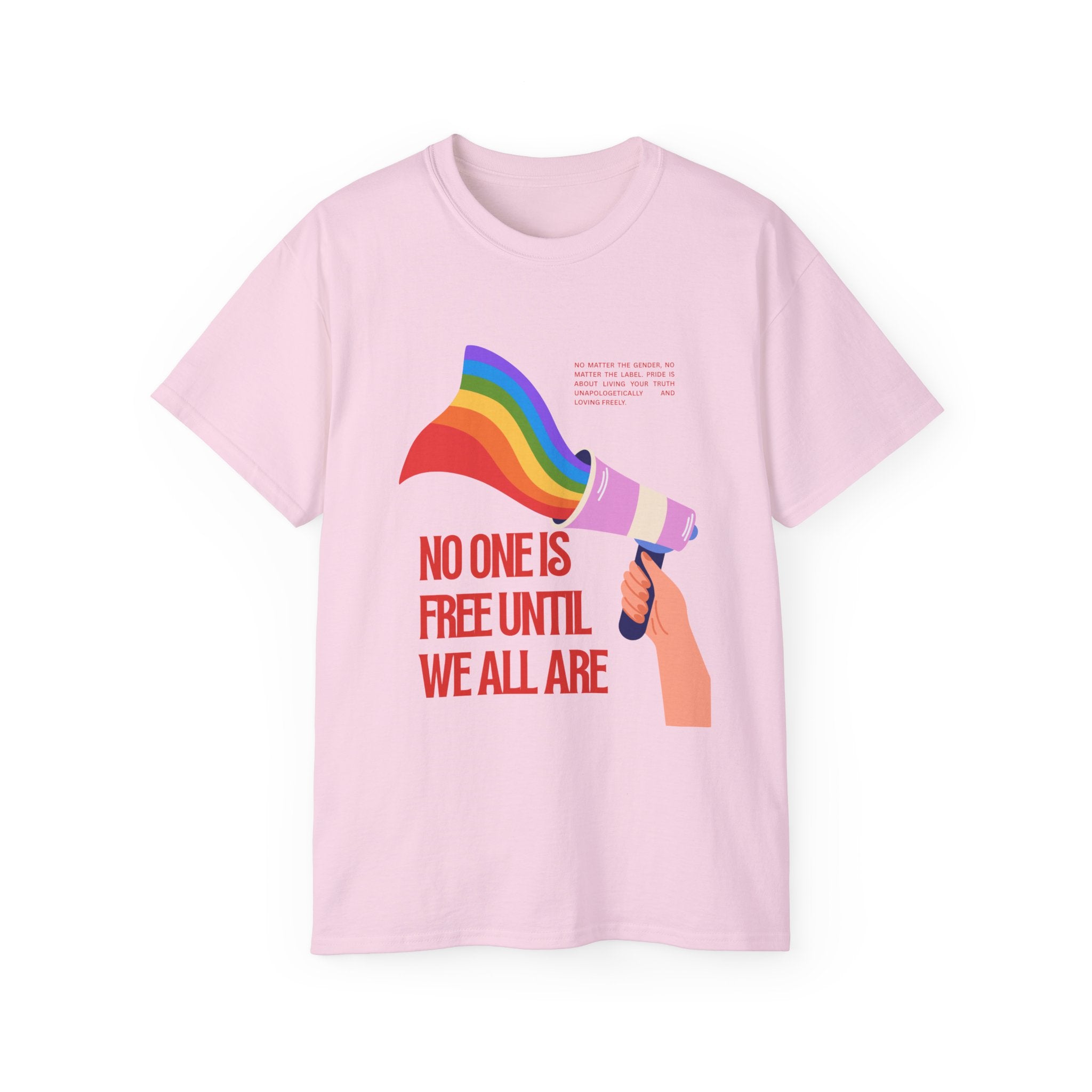 Pride Message Unisex Ultra Cotton Tee – "No One Is Free Until We All Are"