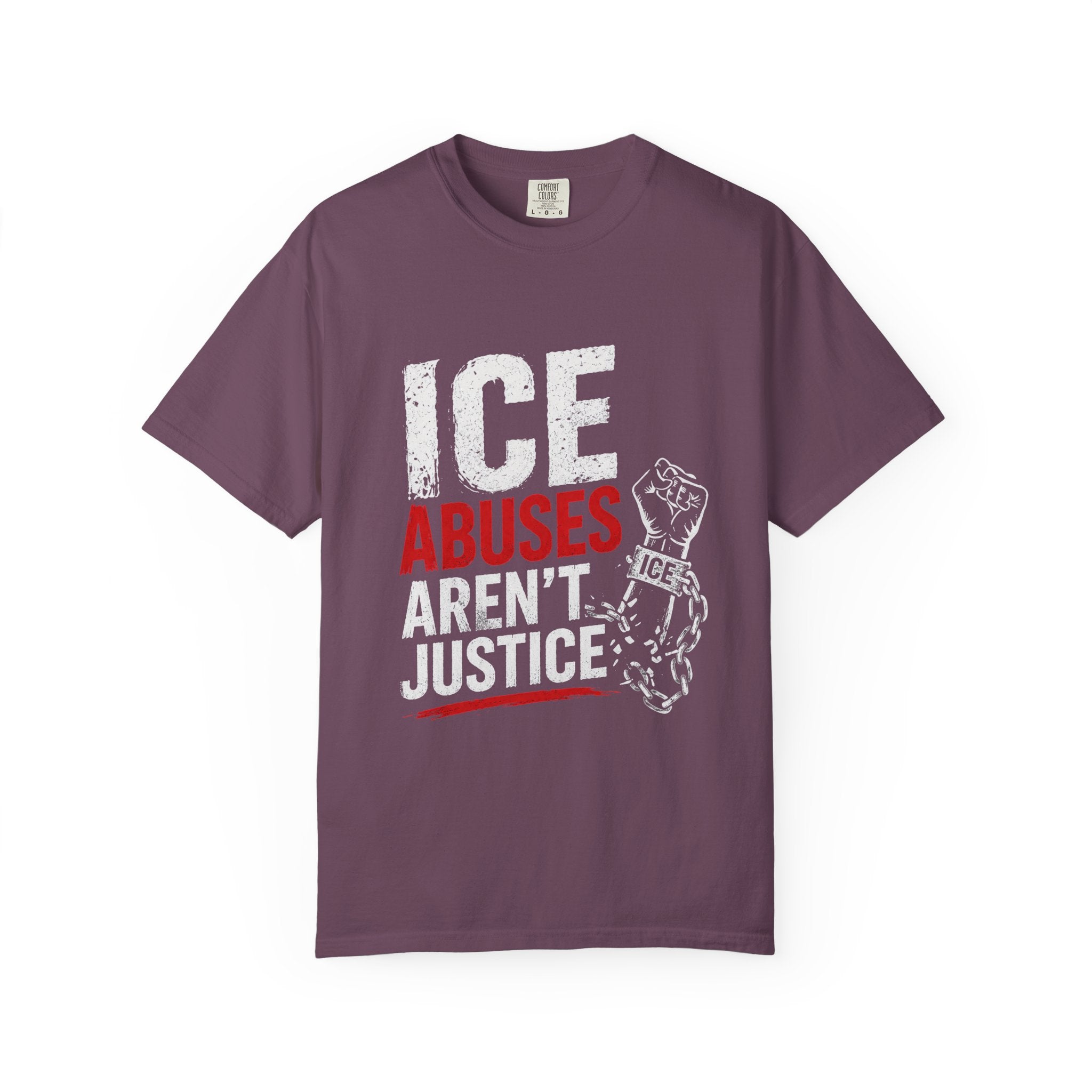 T-Shirt — “ICE Abuses Aren’t Justice” Protest Tee