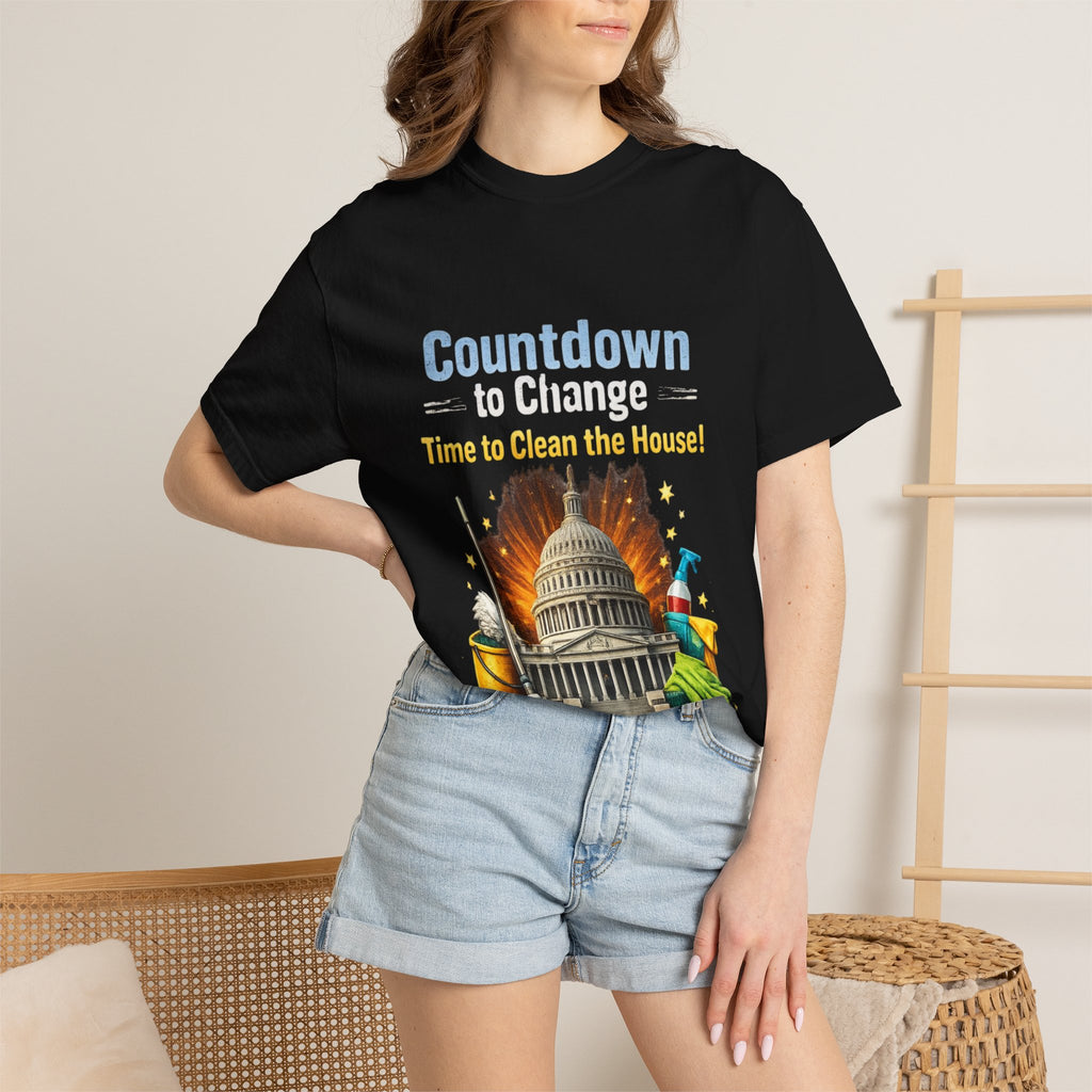 Countdown to Change T-Shirt — "Time to Clean the House" Political Cleanup Tee