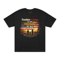 Freedom For Some Is Not Freedom At All Tee — Patriotic Family Flag T-Shirt