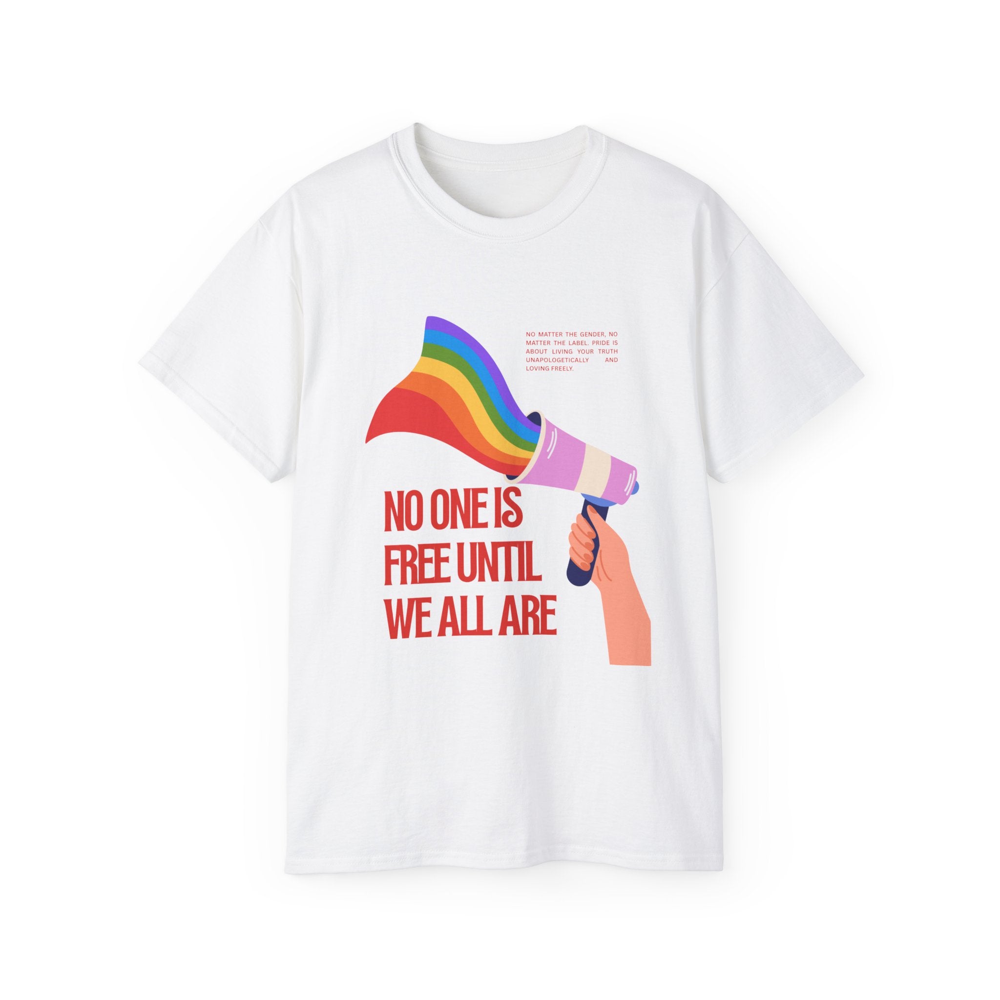 Pride Message Unisex Ultra Cotton Tee – "No One Is Free Until We All Are"