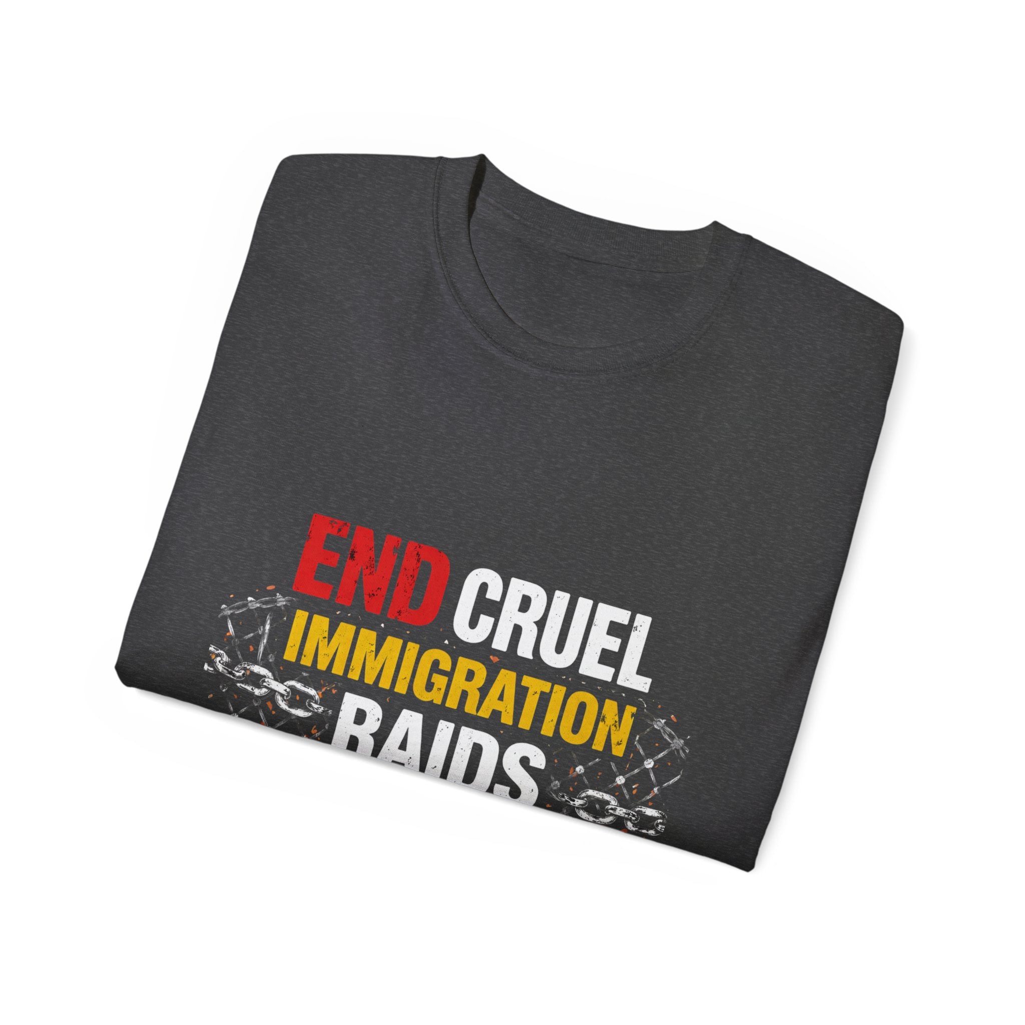 End Cruel Immigration Raids T-Shirt