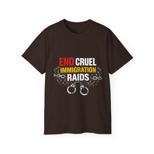 End Cruel Immigration Raids T-Shirt