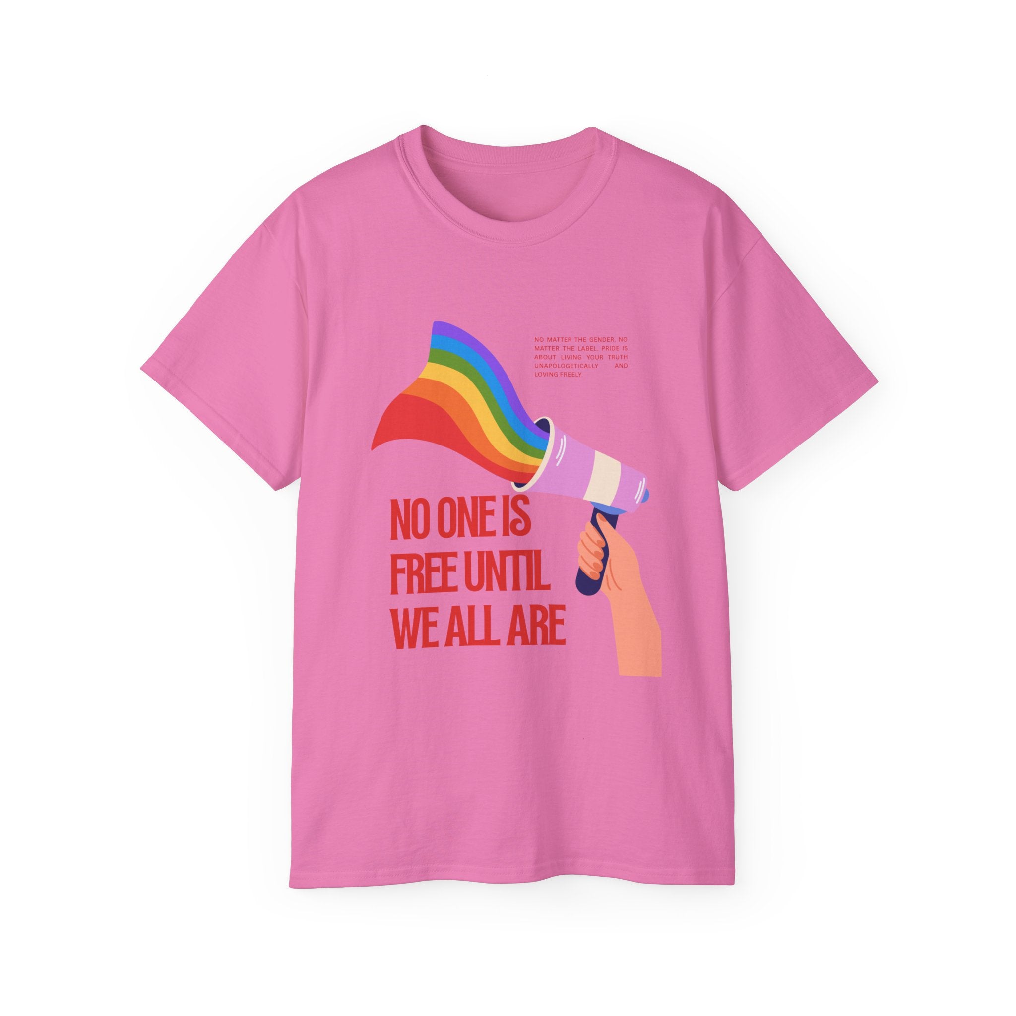 Pride Message Unisex Ultra Cotton Tee – "No One Is Free Until We All Are"